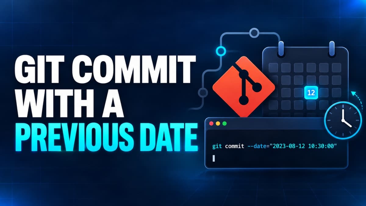 How to Commit to Git with a Previous Date (Step-by-Step Guide)